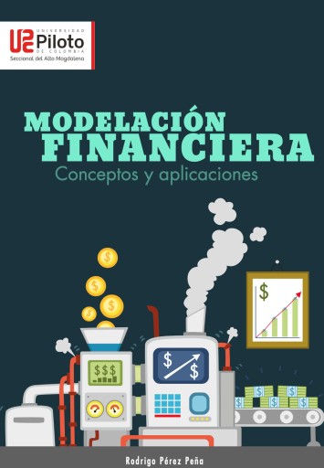 Modelación financiera : conceptos y aplicaciones .