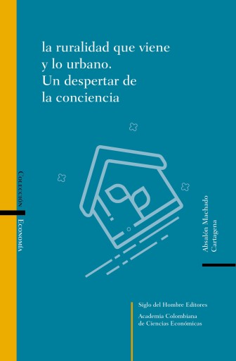 La ruralidad que viene y lo urbano. Un despertar de la conciencia