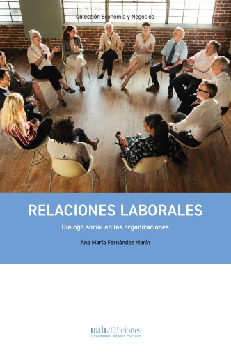 Relaciones laborales. Diálogo social en las organizaciones