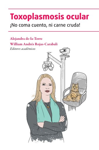 Toxoplasmosis ocular. ¡No coma cuento, ni carne cruda!