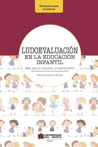Ludoevaluación en la educación infantil. Mas que un requisito un asunto serio