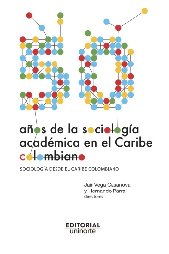 Cincuenta años de la sociología académica en el Caribe colombiano.