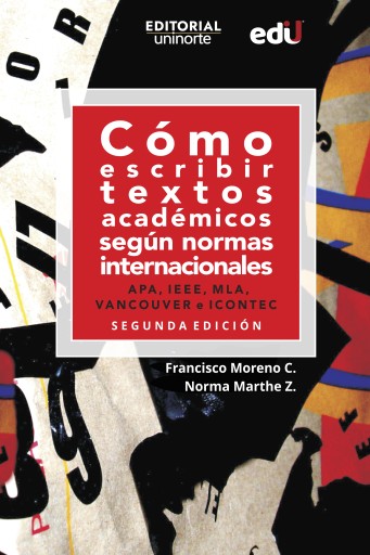Cómo escribir textos académicos según normas internacionales.. APA, IEEE, MLA, VANCOUVER e ICONTEC