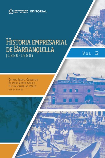 Historia empresarial de Barranquilla (1880-1980 Volumen 2.