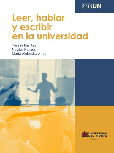 Leer, hablar y escribir en la universidad.