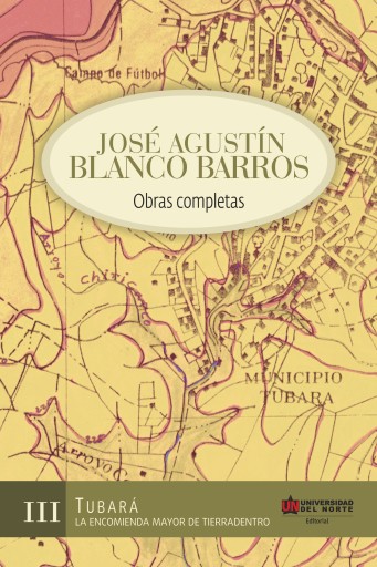 José Agustín Blanco Barros / Obras completas Tomo I Barranquilla.