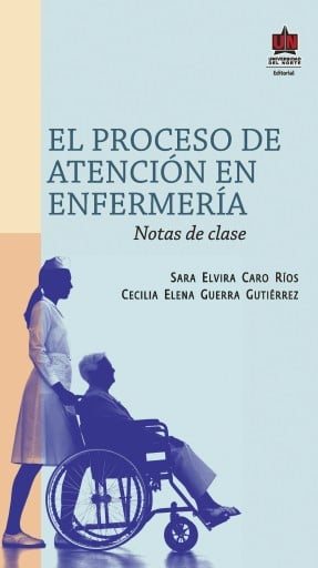 El Proceso de atención en enfemería. Notas de clase
