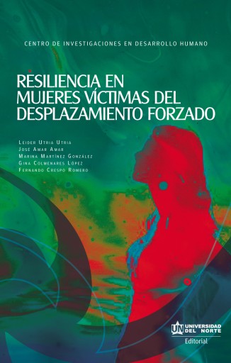 Resiliencia en mujeres víctimas de desplazamiento forzado.