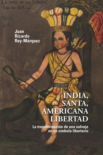 India, santa, americana libertad. La transformación de una salvaje en un símbolo libertario