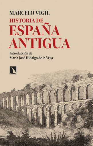 Portada del libro «Historia de España Antigua.», de Marcelo Vigil