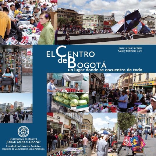 El Centro de Bogotá: un lugar donde se encuentra de todo.