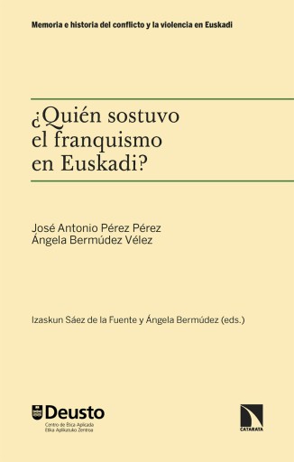Portada del libro «¿Quién sostuvo el franquismo en Euskadi?.», de Pérez Pérez, José Antonio; Bermúdez Vélez, Ángela