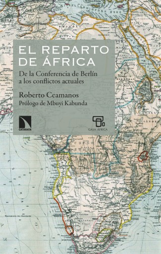 Portada del libro «El reparto de África. De la Conferencia de Berlín a los conflictos actuales», de Roberto Ceamanos Llorens