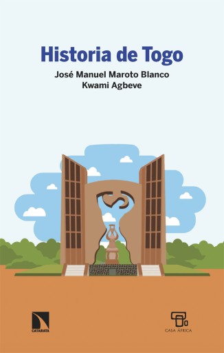 Portada del libro «Historia de Togo.», de Maroto Blanco, José Manuel; Agbeve, Kwami