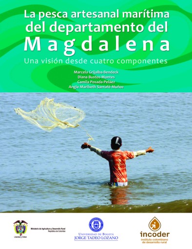 La pesca artesanal marítima del departamento del Magdalena: una visión desde cuatro componentes.