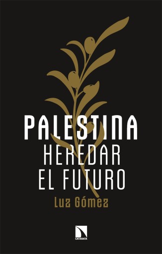 Portada del libro «Palestina: heredar el futuro.», de Luz Gómez