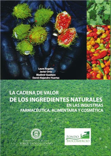 La cadena de valor de los ingredientes naturales del Biocomercio en las industrias farmacéutica, alimentaria y cosmética - FAC.