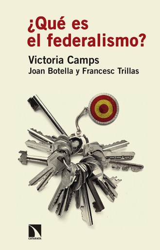 Portada del libro «¿Qué es el federalismo?.», de Camps Cervera, Victoria ; Botella Corral, Juan; Trillas i Jané, Francesc