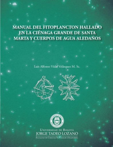 Manual del fitoplancton hallado en la ciénaga grande de Santa Marta y cuerpos de agua aledaños.