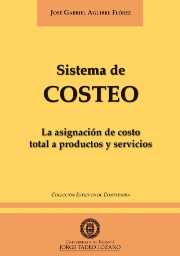 Sistema de costeo: La asignación del costo total a productos y servicios.