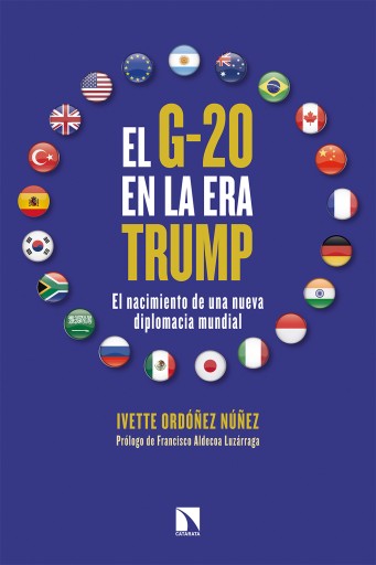 Portada del libro «El G-20 en la era Trump. El nacimiento de una nueva diplomacia MUNDIAL», de Ivette Ordóñez Núñez