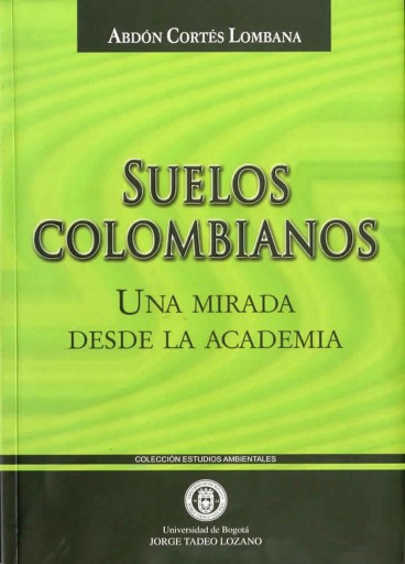 Suelos colombianos. Una mirada desde la Academia.