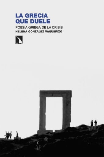 Portada del libro «La Grecia que duele. Poesía griega de la crisis», de Helena González Vaquerizo