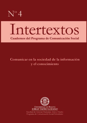 Intertextos. Cuadernos del Programa de Comunicación Social (Nº 4)Comunicar en la sociedad de la información y el conocimiento.