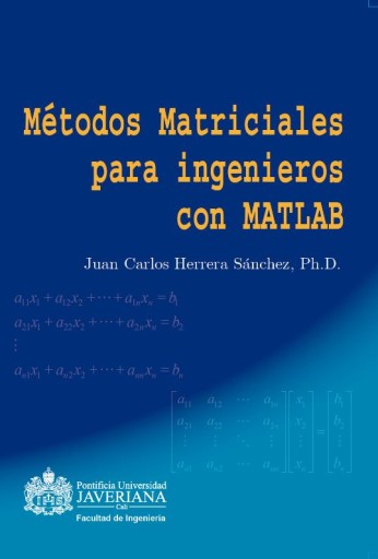 Métodos Matriciales para ingenieros con MATLAB.