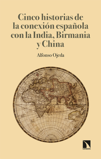 Portada del libro «Cinco historias de la conexión española con la India, Birmania y China. Desde la imprenta a la igualdad de género», de Ojeda Marin Alfonso