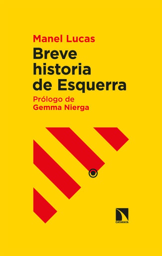 Portada del libro «Breve historia de Esquerra.», de Lucas Manel