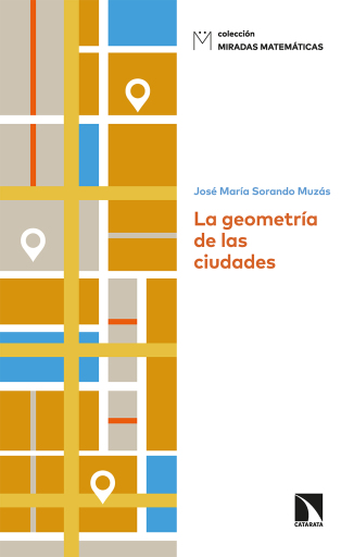 Portada del libro «La geometría de las ciudades.», de Sorando Muzás José María
