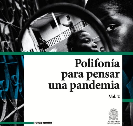 Polifonía para pensar una pandemia Vol. 2.