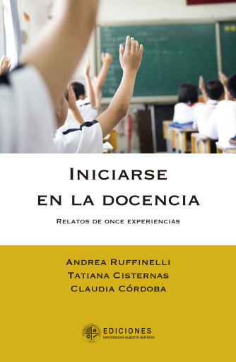 Iniciarse en la docencia. Relatos de once experiencias