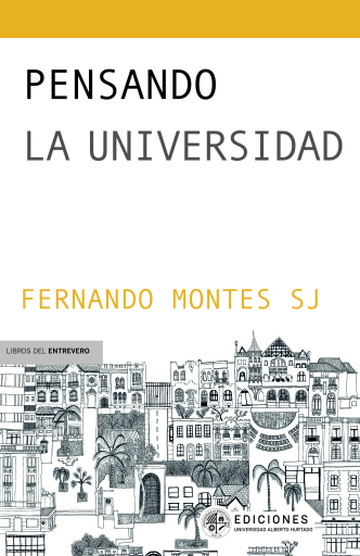 Pensando la Universidad. Experiencias, lecturas y reflexiones
