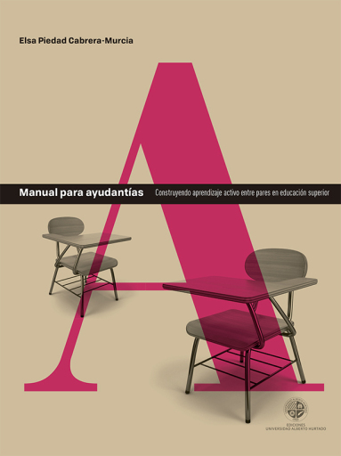 Manual para ayudantías . Construyendo aprendizaje activo entre pares en educación superior