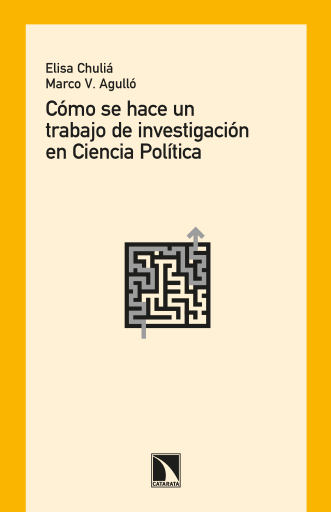 Portada del libro «Cómo se hace un trabajo de investigación en Ciencia Política.», de Chuliá Rodrigo Elisa, Vinicio Agulló Pastor Marco
