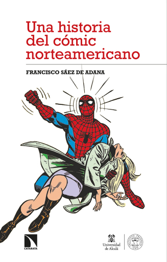 Portada del libro «Una historia del cómic norteamericano.», de Sáez de Adana Francisco