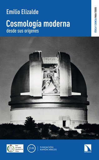 Portada del libro «Cosmología moderna desde sus orígenes.», de Elizalde Emilio