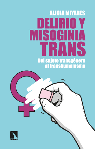 Delirio y misoginia trans.