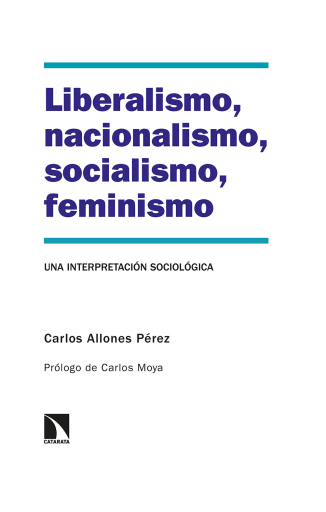 Liberalismo, nacionalismo, socialismo, feminismo. Una interpretación sociológica