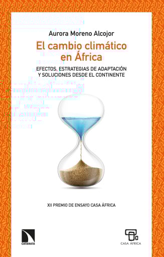 El cambio climático en África. Efectos, estrategias de adaptación y soluciones desde el continente