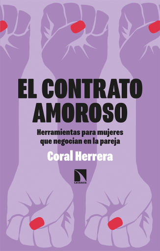 El contrato amoroso. Herramientas para mujeres que negocian en la pareja