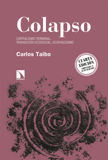 Colapso. Capitalismo terminal, transición ecosocial, ecofascismo