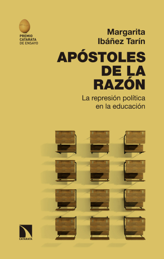 Apóstoles de la razón. La represión política en la educación