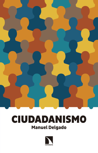 Ciudadanismo. La reforma ética y estética del capitalismo
