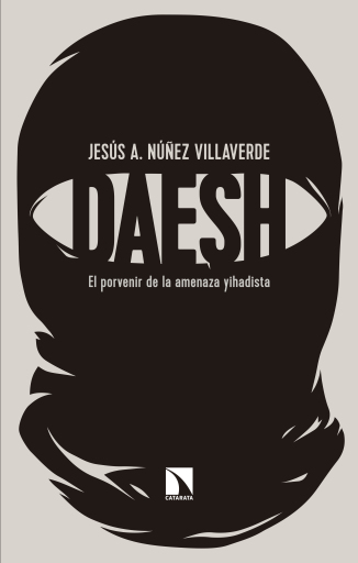 Dáesh. El porvenir de la amenaza yihadista