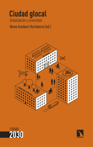 Ciudad glocal. Globalización y proximidad