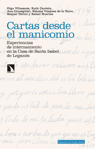 Portada del libro «Cartas desde el manicomio. Experiencias de internamiento en la Casa de Santa Isabel de Leganés», de Huertas García-Alejo Rafael, Villasante Armas Olga