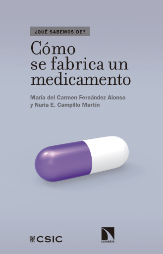 Portada del libro «Cómo se fabrica un medicamento.», de Campillo Martín Nuria E., Fernández Alonso María del Carmen